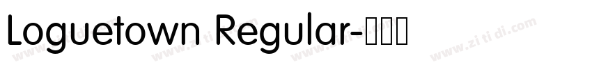 Loguetown Regular字体转换 Loguetown Regular字体转换